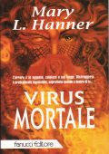 Mary L. Hanner - Virus mortale (1995)
