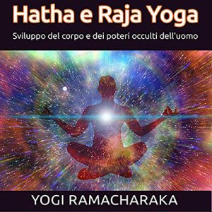 Yogi Ramacharaka – Hatha Yoga e Raja Yoga (2021) (mp3 – 128 kbps)