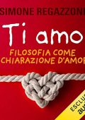 Simone Regazzoni - Ti amo꞉ Filosofia come dichiarazione d'amore (2021) (mp3 - 128 kbps)