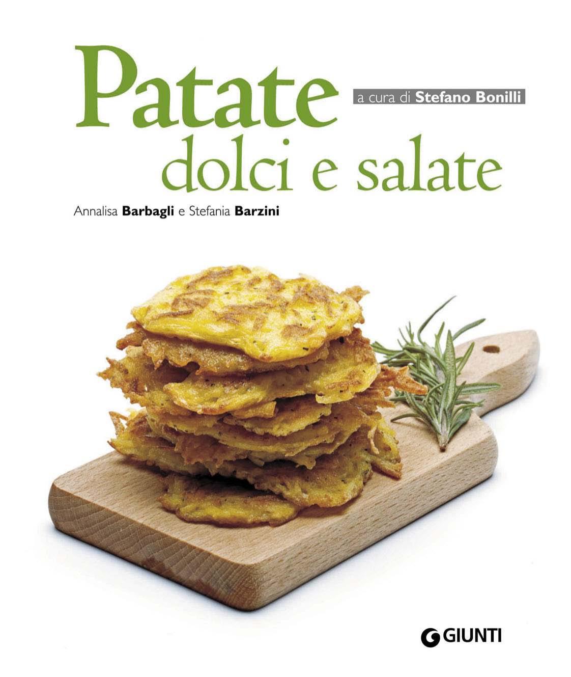 Annalisa Barbagli, Stefania Barzini – Patate dolci e salate (2013)