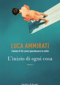 Luca Ammirati - L'inizio di ogni cosa (2021)