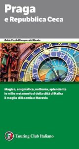 AA.VV. – Touring Club Italiano. Praga e Repubblica Ceca (2019)