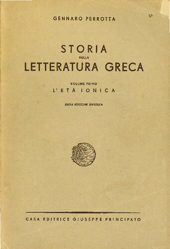 Gennaro Perrotta – Storia della Letteratura Greca #1: L’Età Ionica (1947)