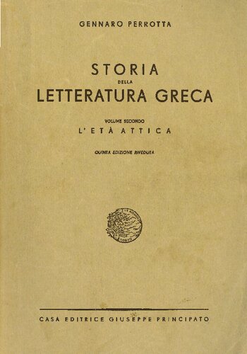 Gennaro Perrotta – Storia della Letteratura Greca #2: L’Età Attica (1947)