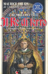 Maurice Druon – I Re Maledetti Vol. 1. Il Re di Ferro (1984)