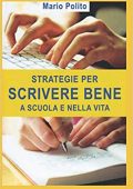 Mario Polito - Strategie per scrivere bene a scuola e nella vita (2020)