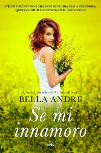 Bella Andre – Se mi innamoro (2014)