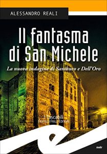 Alessandro Reali – Il fantasma di San Michele (2017)