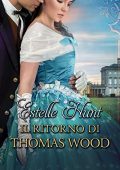 Estelle Hunt - Amori vittoriani Vol. 2. Il ritorno di Thomas Wood (2021)