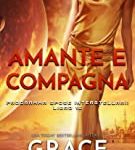 Grace Goodwin - Programma Spose Interstellari® Vol. 16. Amante e compagna (2021)