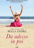 Bella Andre - Sullivan Vol. 2. Da adesso in poi (2014)