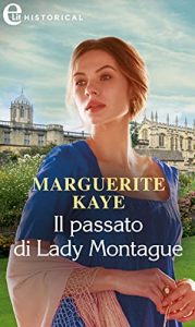Marguerite Kaye – Gli scandali di Castonbury Park Vol. 3. Il passato di Lady Montague (2013)