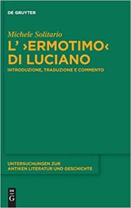 Michele Solitario – L’ Ermotimo Di Luciano: Introduzione, Traduzione e Commento (2020)