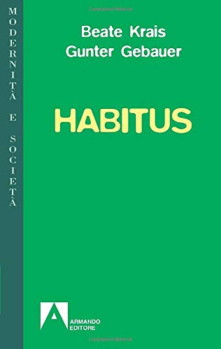 Beate Krais, Gunter Gebauer – Habitus (2009)