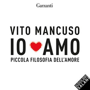 Vito Mancuso – Io amo (2017) (mp3 – 64 kbps)