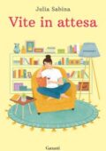 Julia Sabina - Vite in attesa (2021)