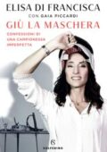 img Elisa Di Francisca - Giù la maschera (2021)