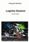 img Pasquale Melissari - LOGICHE ILLUSIONI (2021)
