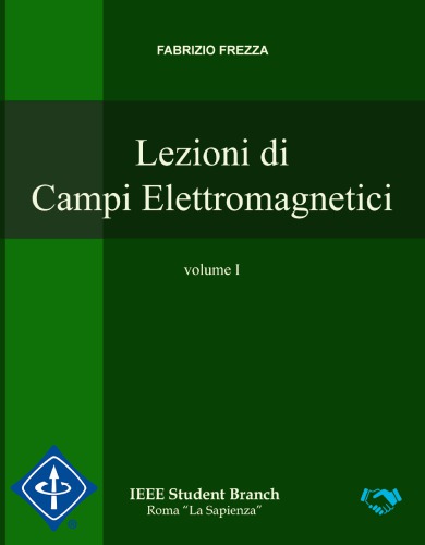 Fabrizio Frezza – Lezioni di Campi Elettromagnetici I (2009)