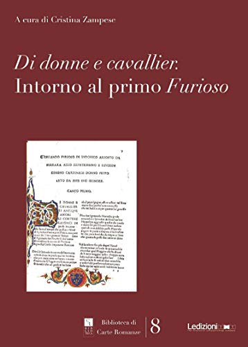 Di donne e cavallier: Intorno al primo Furioso (Italian Edition) by [Cristina Zampese]