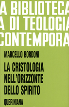 La cristologia nell'orizzonte dello Spirito | Marcello Bordoni