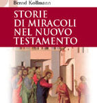 Bernd Kollmann - Storie di miracoli nel Nuovo Testamento (2005) PDF