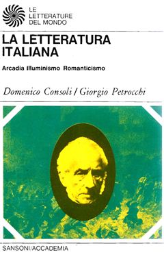 Book cover La Letteratura Italiana. Tomo III: Arcadia, Illuminismo, Romanticismo
