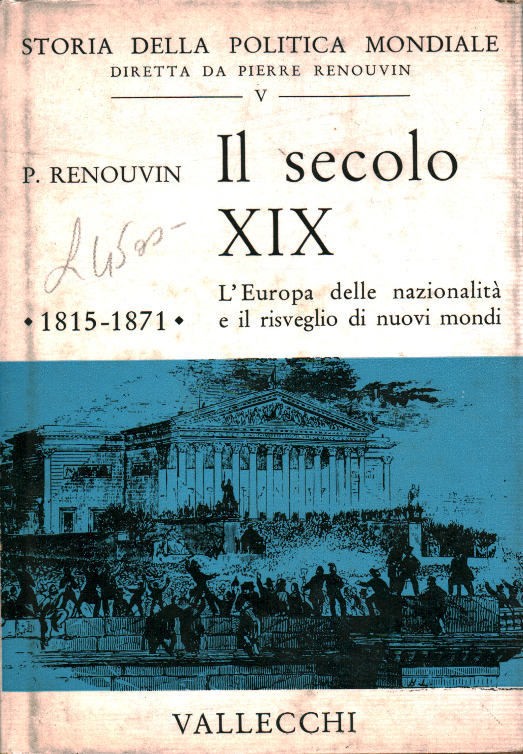 Il Secolo XIX (1815-1871) - Pierre Renouvin - Politica Internazionale - Politica e società - Libreria - dimanoinmano.it