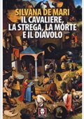 Silvana De Mari - Il cavaliere, la strega, la Morte e il diavolo (2009)