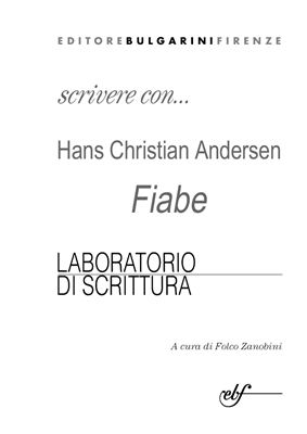 Book cover Scrivere con Hans Christian Andersen. Fiabe. Laboratorio di scrittura