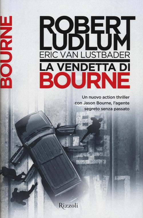 La vendetta di Bourne - Robert Ludlum, Eric Van Lustbader Libro - Libraccio.it