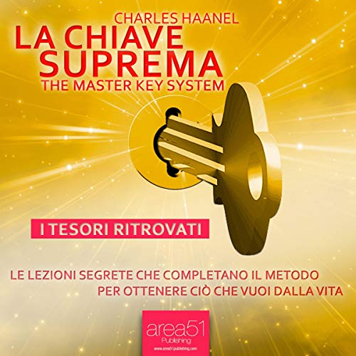 La Chiave Suprema. I tesori ritrovati [The Master Key System] cover art