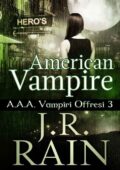J.R. Rain - Vampiri offresi Vol. 3. American Vampire (2021)