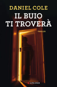 Daniel Cole – Il buio ti troverà (2021)