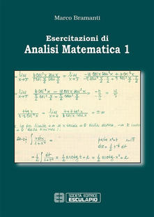 Esercitazioni di Analisi Matematica 1 - Marco Bramanti - ebook