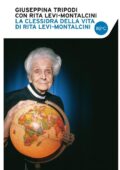 Rita Levi-Montalcini, Giuseppina Tripodi – La Clessidra della Vita (2013)