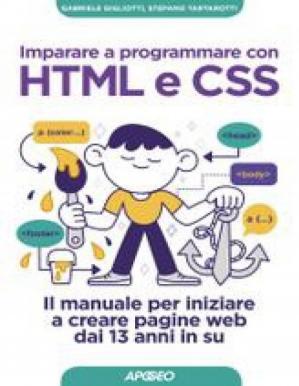 Book cover Imparare a programmare con HTML e CSS. Il manuale per iniziare a creare pagine web dai 13 anni in su