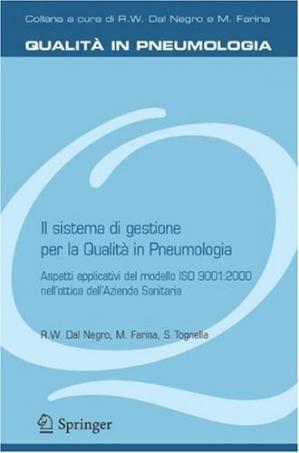 Book cover Il sistema di gestione per la Qualità in Pneumoiogia: Aspetti applicativi del modello ISO 9001:2000 nell’ottica dell’Azienda Sanitaria