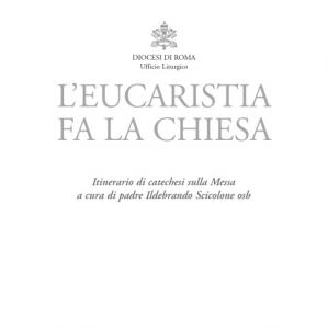 Book cover L'Eucaristia fa la Chiesa. Itinerario di catechesi sulla Messa