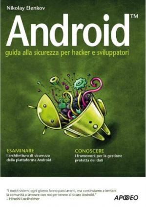Book cover Android : guida alla sicurezza per hacker e sviluppatori