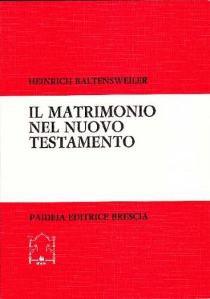 Book cover Il matrimonio nel Nuovo Testamento. Ricerche esegetiche su matrimonio, celibato e divorzio