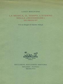 La a musica il tempo l'eterno nella Recherche di Proust - Luigi Magnani - copertina