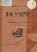 img Sintiago A.F. - Gramática corticoe di idioma Papiamentoe