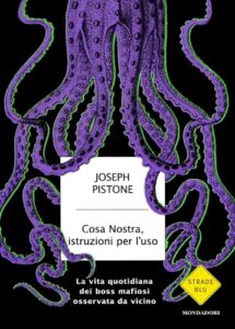 Joseph Pistone – Cosa Nostra, Istruzioni per l’Uso (2010)