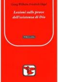 img Friedrich Hegel - Lezioni sulle prove dell’esistenza di Dio (2009)