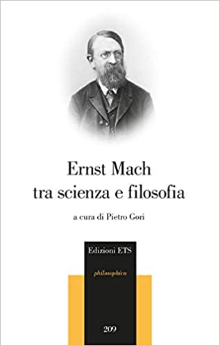 Pietro Gori (a cura di) – Ernst Mach tra scienza e filosofia (2018)