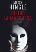Metsy Hingle - Dietro la maschera (2021)