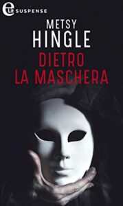 Metsy Hingle – Dietro la maschera (2021)
