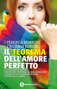 Federica Morrone, Cristiana Rumori – Il teorema dell’amore perfetto (2010)