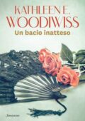Kathleen E. Woodiwiss - Un bacio inatteso (2021)